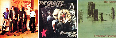 The Saints- I'm Stranded 1977, Eternally Yours 1978, Prehistoric Sounds 1978