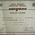 That is certificate when I studied English. I knew I’m on my own to live in Australia so had to study English for this country. The first course, it was very hard for me.