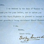 "I was born on Coronation Day 1937. My grandmother wrote to the Duke of Windsor because they wanted to christen me 'Edward Windsor'. That's the acknowledgement they have got the okay."