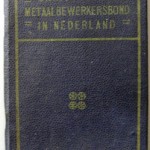 "When I was working in the machinery factory after the Second World War, I had a Dutch Workers’ Union book. [It] was used to put a stamp in each week when I paid my union fee; it was a record of my contribution. These contributions went towards workers who were ill and unable to work or to create fairer work conditions. I felt it was important to support the union."